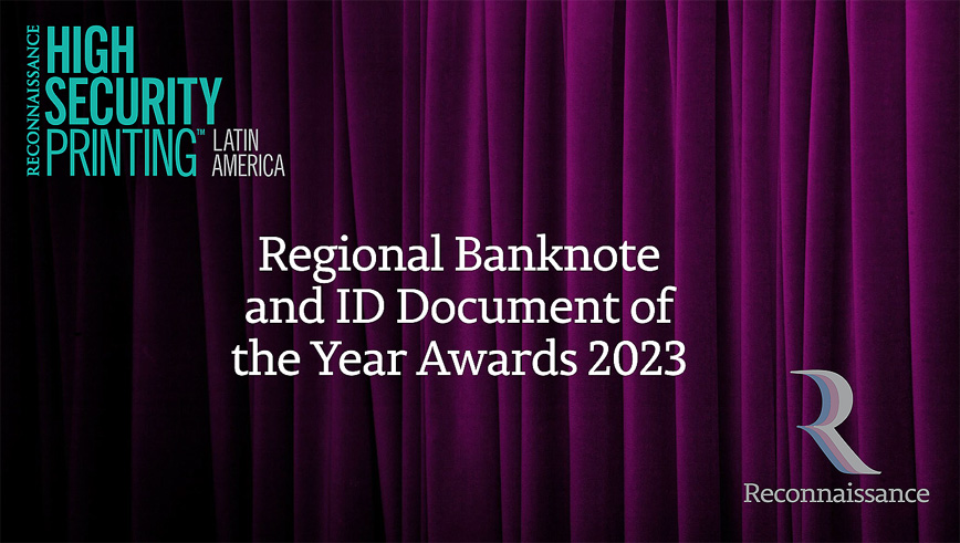 Recognising Outstanding Design and Innovation in Latin American Banknotes and ID Documents
