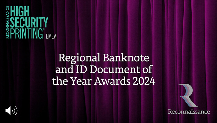 The Very Best in Design and Innovation in EMEA Recognised at 2024 Regional Banknote and ID Document Awards